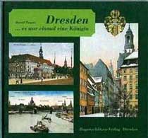 Dresden ...es war einmal eine Königin